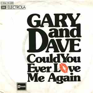 Gary And Dave - Could You Ever Love Me Again