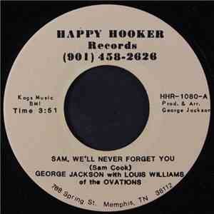 George Jackson  With Louis Williams Of The Ovations - Sam, We'll Never Forget You