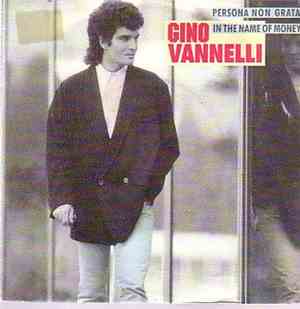 Gino Vannelli - Persona Non Grata / In The Name Of Money