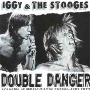 Iggy & The Stooges - Double Danger