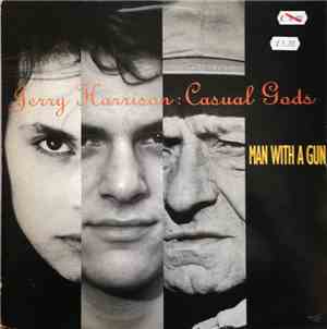 Jerry Harrison : Casual Gods - Man With A Gun