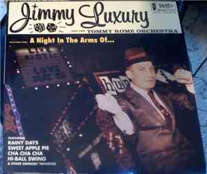 Jimmy Luxury & The Tommy Rome Orchestra - A Night In The Arms Of...