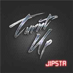 Jipsta - Turnt Up