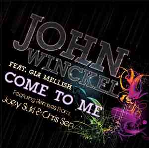 John Winckel Feat. Gia Mellish - Come To Me