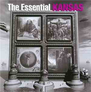 Kansas  - The Essential Kansas