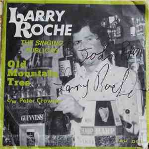 Larry Roche (The Singing Publican) - Old Mountain Tree / Peter Crowley