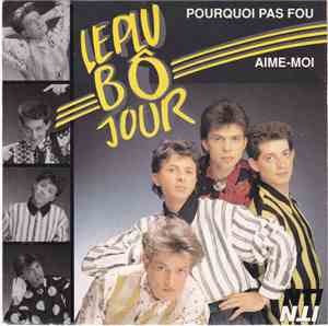 Le Plu Bô Jour - Pourquoi Pas Fou / Aime-Moi