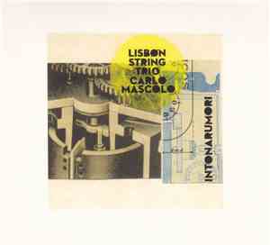 Lisbon String Trio & Carlo Mascolo - Intonarumori
