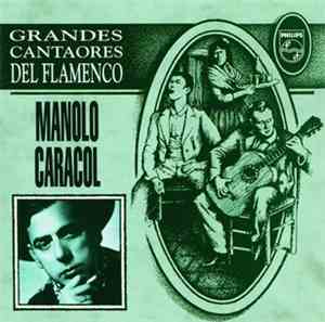 Manolo Caracol - Grandes Cantaores Del Flamenco