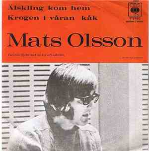 Mats Olsson - Älskling Kom Hem