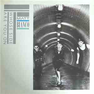 Matt Bianco - Whose Side Are You On