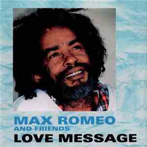 Max Romeo - Love Message