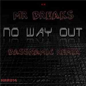 Mr Breaks - No Way Out