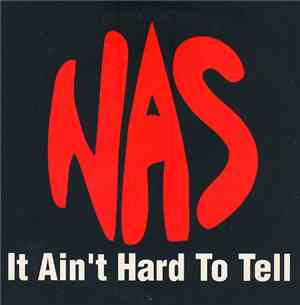 Nas - It Ain't Hard To Tell