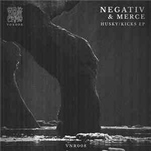 Negativ  & Merce  - Husky / Kicks EP