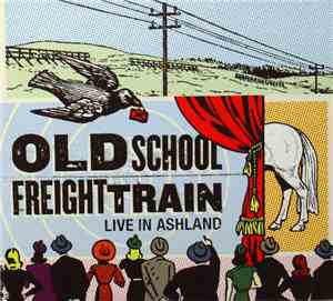 Old School Freight Train - Live In Ashland
