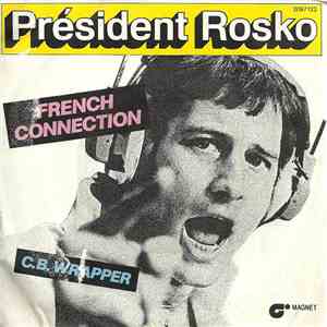Président Rosko - French Connection / C.B. Wrapper