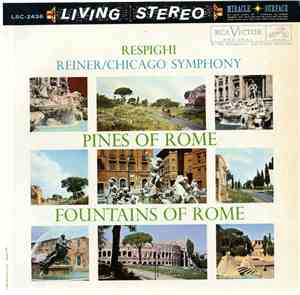 Respighi, Reiner / Chicago Symphony - Pines Of Rome / Fountains Of Rome