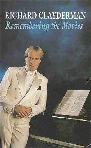 Richard Clayderman - Remembering The Movies