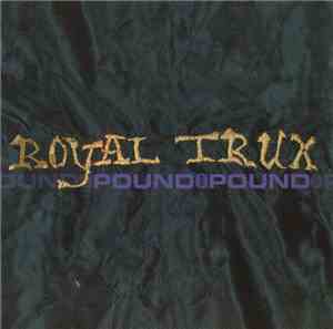 Royal Trux - Pound For Pound