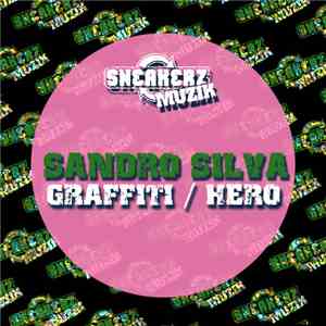 Sandro Silva - Graffiti / Hero