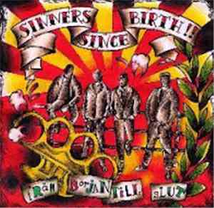 Sinners Since Birth - Från Början Till Slut