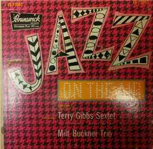 Terry Gibbs Sextet, The Milt Buckner Trio - Jazz On The Air, Volume 1