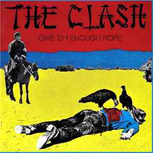 The Clash - Give 'Em Enough Rope