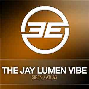 The Jay Lumen Vibe - Atlas / Siren