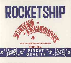 The Jon Spencer Blues Explosion - Rocketship