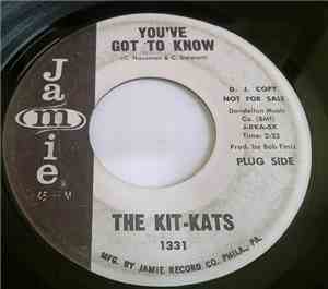 The Kit-Kats - You've Got To Know / Cold Walls