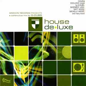 Various - House De Luxe Mix By G-Dubs