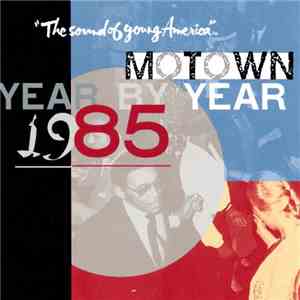 Various - Motown Year By Year: The Sound Of Young America, 1985