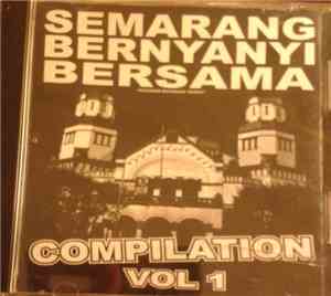 Various - Semarang Bernyanyi Bersama Compilation Vol 1