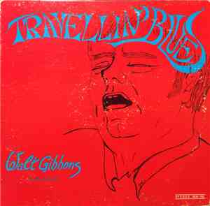 Walt Gibbons - Travellin' Blues