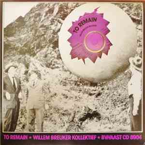 Willem Breuker Kollektief - To Remain