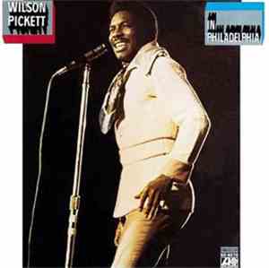 Wilson Pickett - In Philadelphia