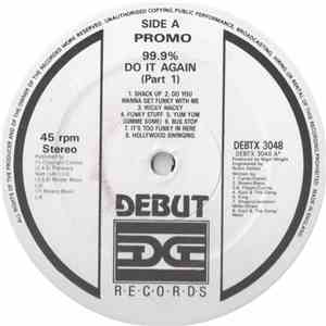 99.9% - Do It Again (Part One)