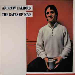 Andrew Calhoun - The Gates Of Love