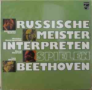 Beethoven - Svjatoslav Richter, Mstislav Rostropovitch, David Oistrach, Lew Oborin - Russische Meisterinterpreten Spielen Beethoven