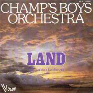 Champ's Boys Orchestra - Land (Of Make Believe)