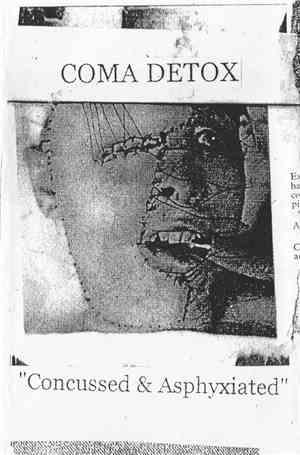 Coma Detox - Concussed & Asphyxiated