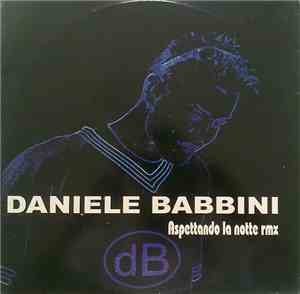 Daniele Babbini - Aspettando La Notte Rmx