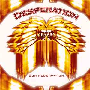Desperation - Our Reservation