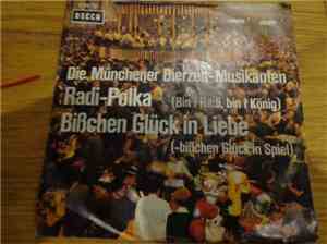Die Münchener Bierzelt-Musikanten - Radi-Polka  / Bißchen Glück In Liebe
