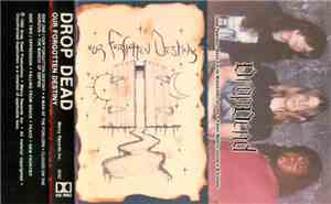 Drop Dead  - Our Forgotten Destiny