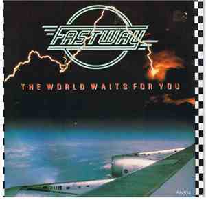 Fastway  - The World Waits For You
