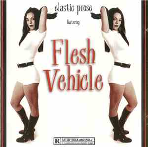 Flesh Vehicle - Elastic Prose