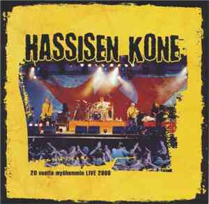Hassisen Kone - 20 Vuotta Myöhemmin - Live 2000