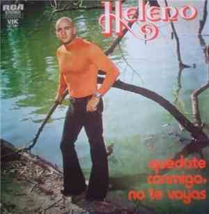 Heleno - Quédate Conmigo, No Te Vayas